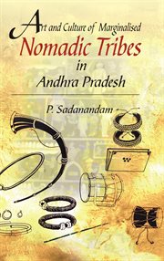 Art and culture of marginalised nomadic tribes in andhra pradesh cover image