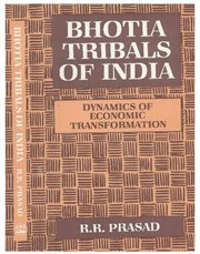 Bhotia tribals of India : dynamics of economic transform[a]tion cover image