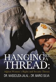 Hanging by a thread : Afghan womens rights and security threats cover image