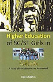 Higher education of sc/st girls in orissa a study of participation and attainment cover image