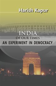 India of our times. An Experiment in Democracy cover image