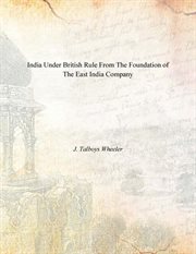 India under british rule from the foundation of the east india company cover image