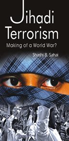 Jihadi terrorism. Making of a World War? cover image