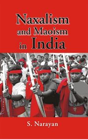 Naxalism and Maoism in India cover image