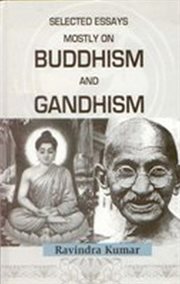 Selected essays mostly on buddism and gandhism cover image
