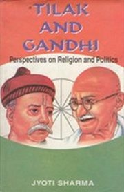 Tilak and gandhi. Perspectives on Religion and Politics cover image