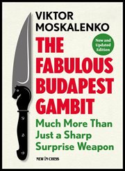 The fabulous budapest gambit. Much More Than Just a Sharp Surprise Weapon cover image