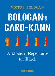 Bologan's caro-kann. A Modern Repertoire for Black cover image