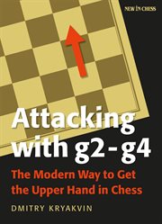 Attacking with g2 - g4. The Modern Way to Get the Upper Hand in Chess cover image