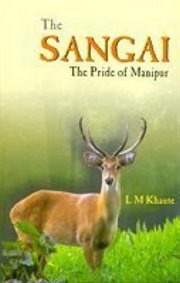 The sangai. The Pride of Manipur cover image