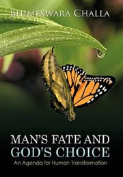 Man's fate and god's choice : an agenda for human transformation cover image