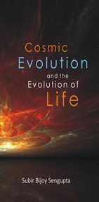 Cosmic evolution and the evolution of life cover image