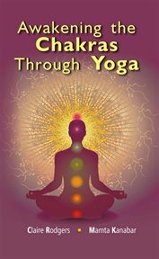 Awakening the chakras through yoga cover image