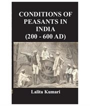 Condition of peasants in india. (200-600 AD) cover image