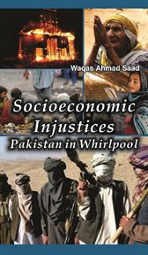 Socioeconomic injustices : Pakistan in whirlpool cover image