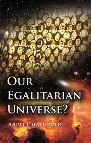 Our egalitarian universe cover image