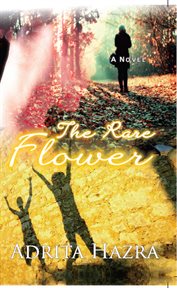 The Rare Flower : A Novel cover image
