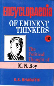 Encyclopaedia of Eminent Thinkers : The Political Thought of M.N. Roy, Volume 10 cover image