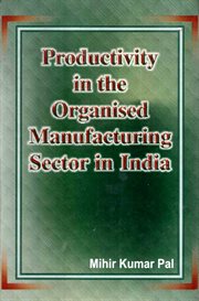 Productivity in the Organised Manufacturing Sector in India cover image