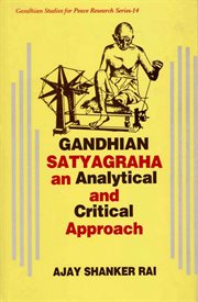 Gandhian Satyagraha an Analytical and Critical Apporoach cover image