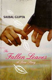 The Fallen Leaves : A Love Story cover image