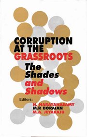 Corruption at the Grassroots : The Shades and Shadows cover image