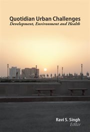 Quotidian urban challenges development, environment and health cover image