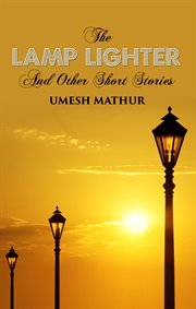 The lamp lighter and other short stories cover image