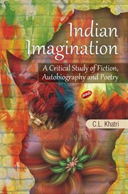 Indian imagination. A Critical Study of Fiction, Autobiography and Poetry cover image