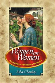 Women on women : Indian women writers' perspectives on women cover image