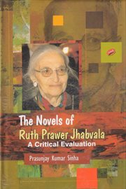 The novels of Ruth Prawer Jhabvala : a critical evaluation cover image