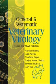 GENERAL AND SYSTEMATIC VETERINARY VIROLOGY cover image
