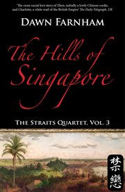 The Hills of Singapore : A Landscape of Loss, Longing and Love cover image