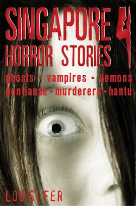 Cover image for Singapore Horror Stories, Vol. 4
