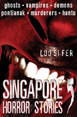 Cover image for Singapore Horror Stories, Vol. 5
