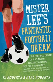 Mister lee's fantastic football dream cover image