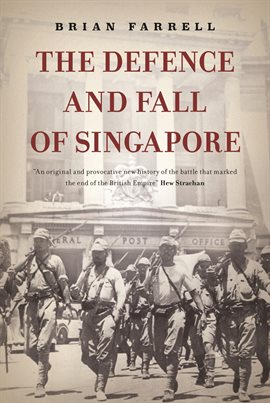 Cover image for The Defence and Fall of Singapore