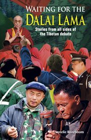 Waiting for the dalai lama. Stories from All Sides of the Tibetan Debate cover image