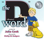 The "D" word (divorce) : activity and idea book cover image