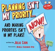 Planning isn't my priority... : and making priorities isn't in my plans cover image