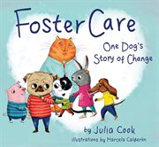 Foster care : one dog's story of change cover image