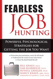 Fearless job hunting : powerful psychological strategies for getting the job you want cover image