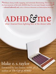 ADHD & me : what I learned from lighting fires at the dinner table cover image