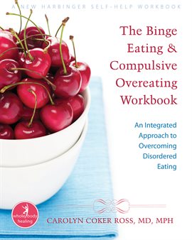 Link to The Binge Eating and Compulsive Overeating Workbook by Carolyn Coker Ross in Hoopla