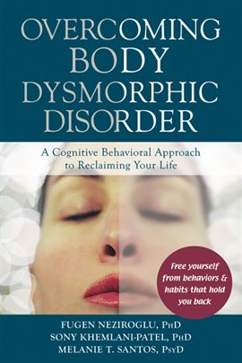 Cover image for Overcoming Body Dysmorphic Disorder