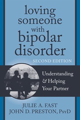 Loving someone with bipolar disorder