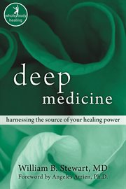 Deep medicine : harnessing the source of your healing power cover image