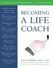 Becoming a Life Coach : a Complete Workbook for Therapists cover image