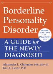 Borderline personality disorder : a guide for the newly diagnosed cover image