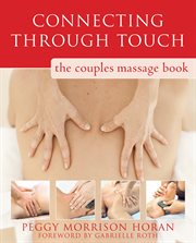 Connecting through touch : the couples' massage book cover image